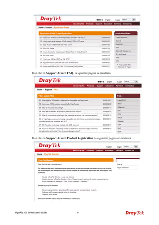 VigorFly 200 Series User’s Guide 65 
Haz clic en Support Area>>FAQ, la siguiente pagina se mostrara. 
Haz clic en Support Area>>Product Registration, la siguiente pagina se mostrara.  