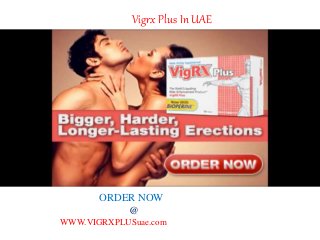 Vigrx Plus In UAE
ORDER NOW
@
WWW.VIGRXPLUSuae.com
 