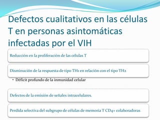 Defectos cualitativos en las células T en personas asintomáticas infectadas por el VIH
