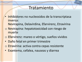 VIHTratamientoDidanosina: 30% neuropatía periférica, sensitiva y dolorosa por encima de 400mg10% pancreatitis, Contraindicada en antecedentes pancreatitisZalcitabina: Comercialización interrumpida en 2006PancreatitisEstavudina: Comercialización interrumpida en 2006Neuropatía periférica, lipoatrofia, acidosis láctica, esteatosis hepática