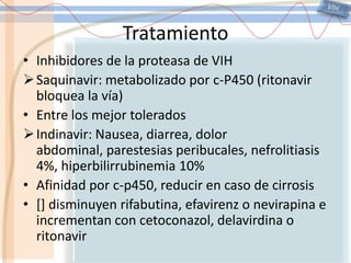 VIHTratamientoLamivudina: Actividad contra HBV- coinfeccionesCombinación con otros análogos de los nucleósidos por resistenciaPoca toxicidad y buena toleranciaAbacavir: análogo sintético de guanosina4% hipersensibilidad: fiebre, erupción, fatiga, síntomas de digestivosNo volver a tomarloUltimo recurso en detección HLA-B57