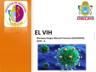 Virus de Inmunodeficiencia Humana (VIH) -M.Y.M.F.