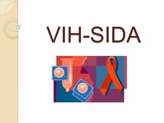 VIH-SIDA
 