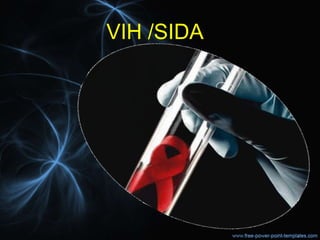 VIH /SIDA
 