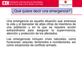 ¿Qué quiere decir una emergencia?