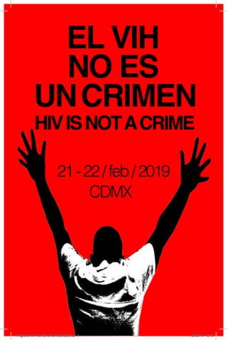 EL VIH
NO ES
UNCRIMEN
Programa VIH NO ES UN CRIMEN02.indd 1 08/02/19 12:15
 