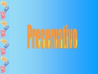 Preservativo 