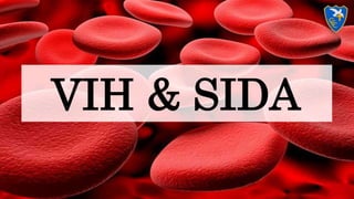 VIH & SIDA
 