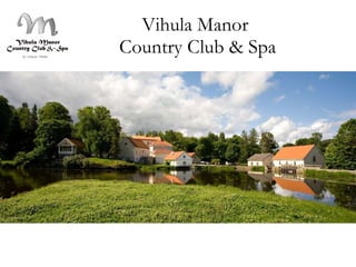 Vihula Manor  Country Club & Spa 