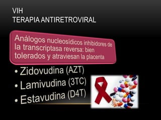 VIH
TERAPIA ANTIRETROVIRAL
 