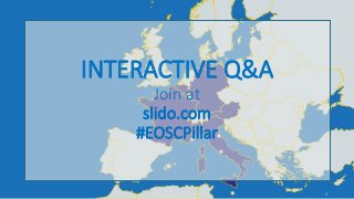 INTERACTIVE Q&A
Join at
slido.com
#EOSCPillar
3
 