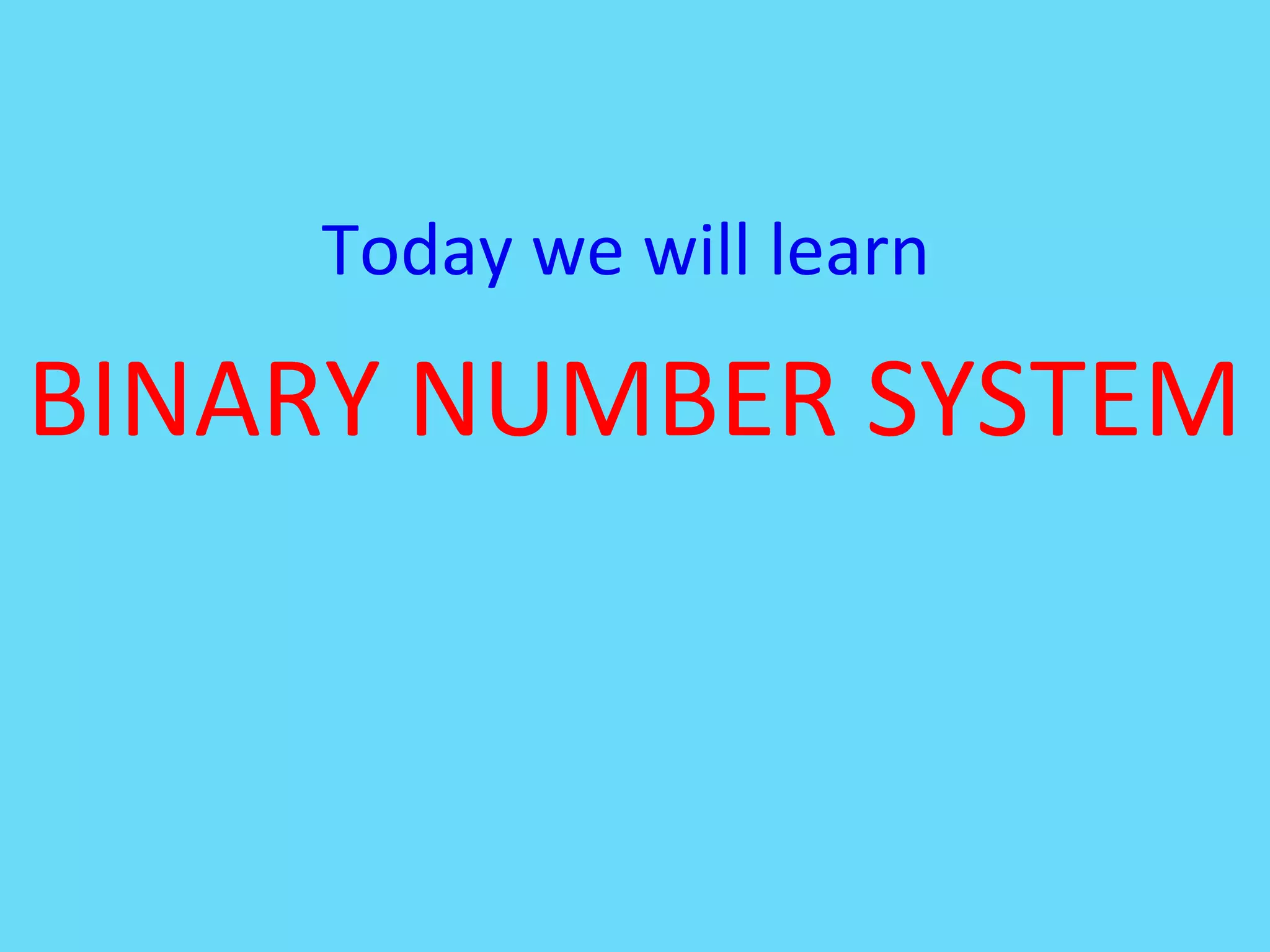 BINARY NUMBER SYSTEM | PPT
