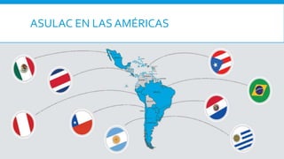 ASULAC EN LAS AMÉRICAS
 