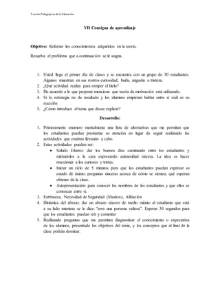 Teorías Pedagógicas de la Educación 
VII Consigna de aprendizaje 
Objetivo: Reforzar los conocimientos adquiridos en la te...