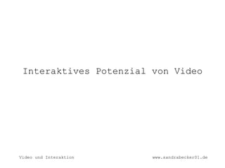 Interaktives Potenzial von Video 