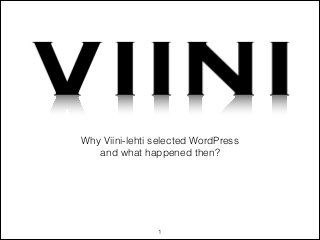 Why Viini-lehti selected WordPress
and what happened then?

!1

 