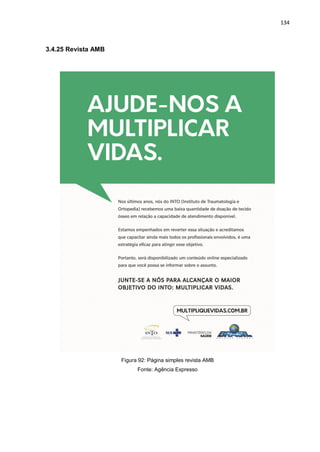 134
3.4.25 Revista AMB
Figura 92: Página simples revista AMB
Fonte: Agência Expresso
 