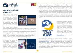 16
Raportul Anual 2022 | Viitor Plus
Viitor Plus | pentru oameni și natură
Atelierul de Pânză
în anul 2022
2022 a fost un an cu surprize
și emoții de toate felurile. De
la încrederea de a face încă
un pas în dezvoltarea noastră
alături de parteneri strategici,
la îngrijorare și dorința de
a sprijini cu toate puterile
noastre victimele unui război
prea aproape și prea nedrept,
până la entuziasmul lansării
unor produse noi și la bucuria
participării la evenimente, fie ca invitați, fie ca organizatori. Un an nici greu,
niciușor,darîncareamcontinuatsădevenimmaibuniîntotceeacefacem.
Am început anul 2022 concentrându-ne pe misiunea noastră socială, 50%
dintre angajați fiind persoane cu dizabilități. În acest sens, ne-am bucurat
să avem lângă noi același partener de încredere – IKEA Romania - partener
alături de care promovăm importanța dezvoltării economiei locale și a
sprijinului oferit unei afaceri sociale în detrimentul celei clasice.
Cu formatul de echipă din
anul anterior, 4 croitorese și 1
coordonator, Atelierul de Pânză
a asigurat și în 2022 partea de
servicii de cusut din ambele
magazine deschise în București
(IKEA Băneasa și IKEA Pallady).
Pe aceeași linie de parteneriat strategic, începutul lui 2022 a venit și cu o
întâlnire de bun venit, dupa ce am fost selectați să ne alăturăm Programului
de Accelerare NESsT-IKEA Social Entrepreneurship din Polonia și România.
Am făcut așadar cunoștință cu mentorii și managerii de la NESsT și IKEA
Social Entrepreneurship, alături de care am demarat un program de trei
ani care să dezvolte Atelierul de Pânză până la următorul nivel. Astfel,
colaborarea cu IKEA a continuat pe tot parcursul anului 2022, parteneriatul
cu ei fiind consolidat și prin alte acțiuni concrete: direcționarea nu doar a
resturilor textile din producția proprie IKEA, ci si a celor donate de clienți,
astfel încât am crescut cantitatea de materiale reciclabile ca materie primă
și, implicit, am dezvoltat colecția de produse Puzzletex pe tot parcursul
anului.
Începutul de an nu a fost însă doar
cu bucurii. Războiul din Ucraina
ne-a întristat, ne-a adus aminte
de momente grele din istoria țării
noastre și de datoria umană de a
ajuta. Acest lucru ne-a mobilizat
să fim empatici și să facem tot
ce putem pentru a-i susține pe
vecinii noștri aflați în situații
dureroase. Așa am lansat – sub
umbrela Viitor Plus - campania
#SusțineUcraina.
Ne-am mărit gama de articole cu 5 produse speciale, cu tematica „Susțin
Ucraina”,lacare,înlocdeprofit,aminclusodonațiede10leipentruinitiațiva
Asociația Iele-Sânziene și Pe Stop, inițiativă de colectare a produselor de
igienă personală pentru refugiați. Cu ajutorul clienților persoane fizice și
companii, am reușit să strângem în 38 de zile suma de 10.150 de lei, care
a fost redirecționată către cele 2 organizații menționate mai sus și folosită
pentru a asigura produse de igienă personală pentru refugiații ucrainieni
din diferite centre din București.
 