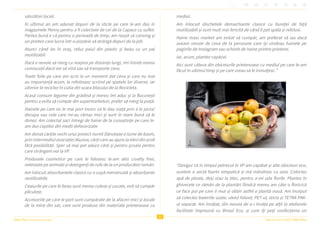 Viitor Plus | pentru oameni și natură Raportul Anual 2022 | Viitor Plus
37
vânzători locali.
În ultimul an am adunat dopuri de la sticle pe care le-am dus în
magazinele Penny pentru a fi colectate de cei de la Capace cu suflet.
Partea bună e că pentru o perioadă de timp, am reușit să conving și
un prieten care lucra într-o pizzărie să strângă dopuri de la job.
Atunci când ies în oraș, refuz paiul din plastic și beau cu un pai
reutilizabil.
Dacă e nevoie să merg cu mașina pe distanțe lungi, îmi întreb mereu
cunoscuții dacă vor să vină sau să transporte ceva.
Toate foile pe care am scris la un moment dat ceva și care nu mai
au importanță acum, le refolosesc scriind pe spatele lor diverse, iar
ulterior le reciclez în cutia din scara blocului de la Recicleta.
Acasă consum legume din grădină și mereu îmi aduc și la București
pentru a evita să cumpăr din supermarketuri, prefer să merg la piață.
Hainele pe care nu le mai port încerc să le dau viață prin a le picta/
decupa sau cele care mi-au rămas mici și sunt în stare bună să le
donez. Am colectat saci întregi de haine de la cunoștințe pe care le-
am dus copiilor din medii defavorizate.
Am donat cărțile vechi unui proiect numit Dăruiește o lume de basm,
prin intermediul asociației Aluziva, cărți care au ajuns la elevi din școli
fără posibilități. Sper să mai pot aduce cărți și pentru școala pentru
care strângem noi la VP.
Produsele cosmetice pe care le folosesc le-am ales cruelty free,
netestate pe animale și detergenți de rufe de la un producător român.
Am înlocuit absorbantele clasice cu o cupă menstruală și absorbante
reutilizabile.
Ceaiurile pe care le beau sunt mereu culese și uscate, evit să cumpăr
pliculețe.
Accesoriile pe care le port sunt cumpărate de la afaceri mici și locale
de la mine din sat, care sunt produse din materiale prietenoase cu
mediul.
Am înlocuit dischetele demachiante clasice cu bureței de față
reutilizabili și sunt mult mai fericită de când îl pot spăla și refolosi.
Haine mass market am evitat să cumpăr, am preferat să iau dacă
aveam nevoie de ceva de la persoane care își vindeau hainele pe
paginile de Instagram sau schimb de haine printre prietene.
Iar, acum, plantez copăcei.
Aici sunt câteva din obiceiurile prietenoase cu mediul pe care le-am
făcut în ultimul timp și pe care vreau să le înmulțesc.”
“Desigur că în timpul petrecut în VP am capătat și alte obiceiuri eco,
suntem o sectă foarte simpatică și mă mândresc cu asta. Colectez
apă de ploaie, deși stau la bloc, pentru a-mi uda florile. Plantez în
ghivecele ce rămân de la plantări fiindcă mereu am câte o floricică
ce face pui pe care îi mut și obțin astfel o plantă nouă. Am început
să colectez bateriile uzate, uleiul folosit, PET-ul, sticla și TETRA PAK-
ul separat. Am învățat, din nevoia de a-i învăța pe alții la atelierele
facilitate împreună cu Biroul Eco, și cum îți poți confecționa un
 