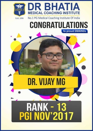 Dr Vijay MG, RANK – 13 IN PGI NOV 2017 DBMCI