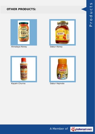 A Member of
OTHER PRODUCTS:
Himalaya Honey Dabur Honey
Kayam Churna Dabur Hajmola
Products
 