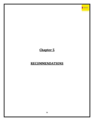 56
Chapter 5
RECOMMENDATIONS
 