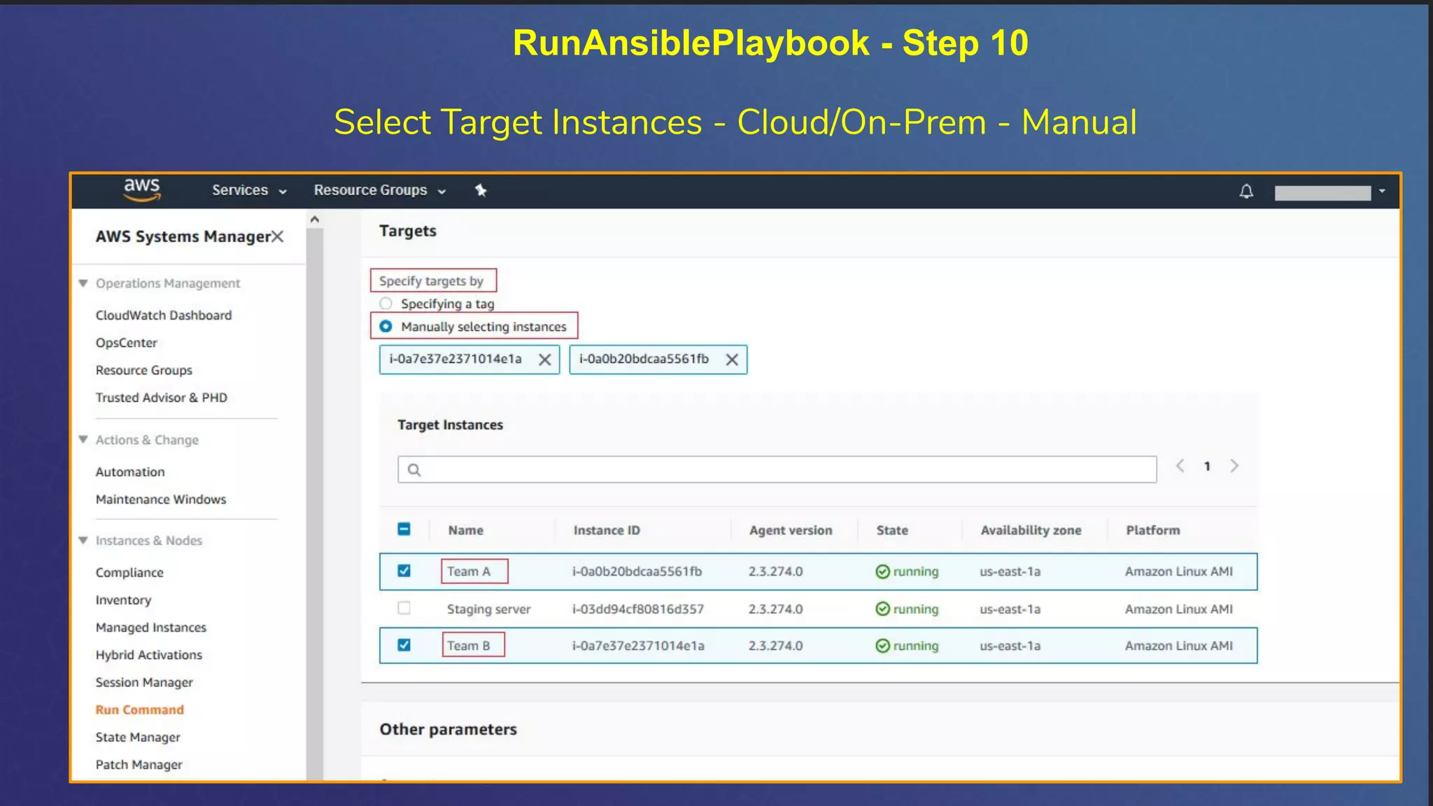 Select Target Instances - Cloud/On-Prem - Manual
RunAnsiblePlaybook - Step 10
 