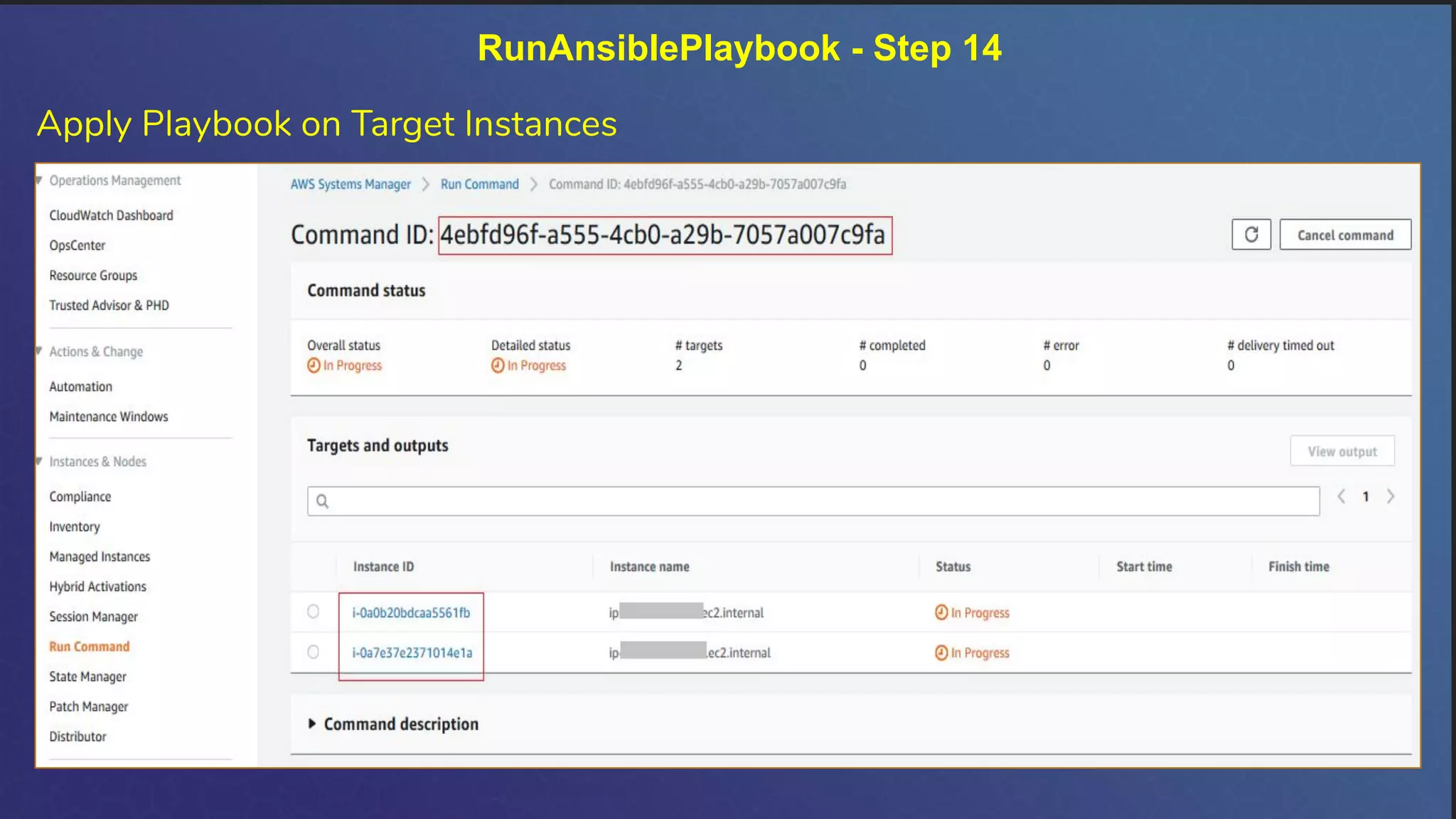 RunAnsiblePlaybook - Step 14
Apply Playbook on Target Instances
 