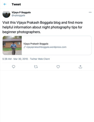 Visit this Vijaya Prakash Bonggala blog and find more helpful information about night photography tips for beginner photographers.