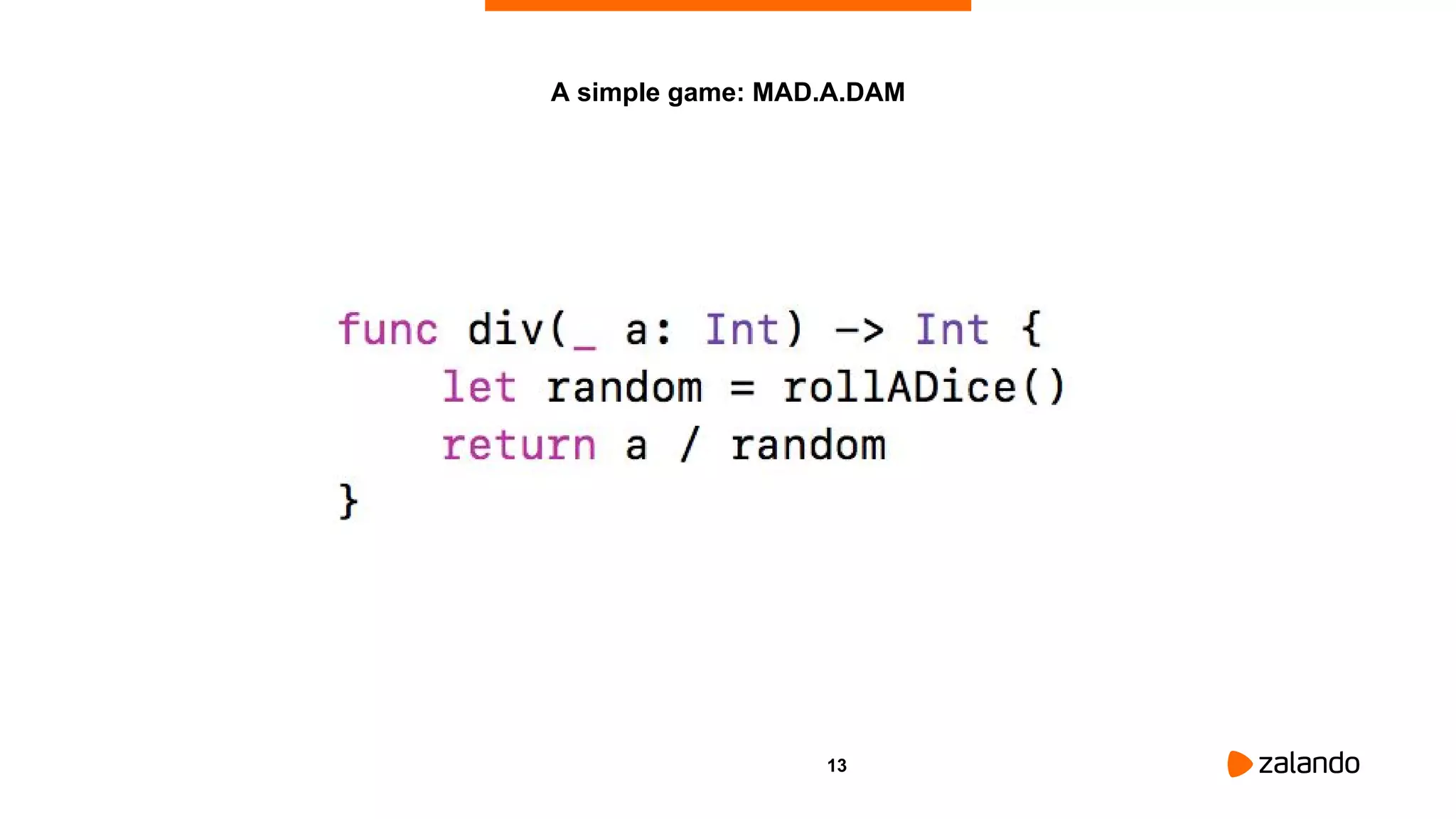13
A simple game: MAD.A.DAM
 