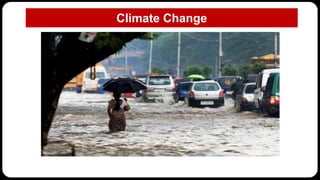 Climate Change
 