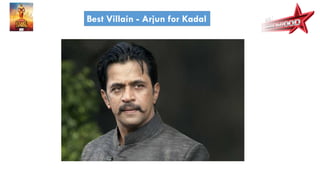 Best Villain - Arjun for Kadal
 
