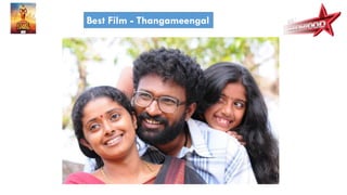 Best Film - Thangameengal
 