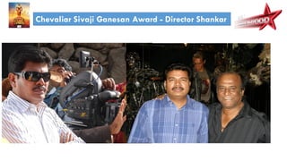 Chevaliar Sivaji Ganesan Award - Director Shankar
 