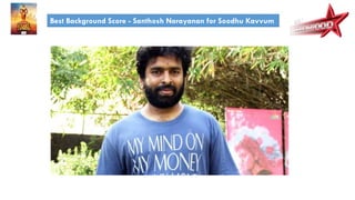 Best Background Score - Santhosh Narayanan for Soodhu Kavvum
 