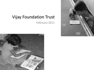 Vijay Foundation Trust February 2011 