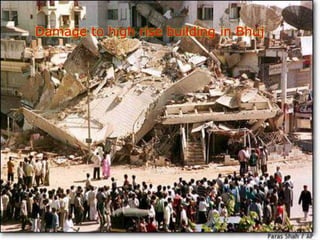 Damage to high rise building in Bhuj
 