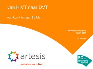 van HIVT naar DVT

van kan / lic naar Ba Ma



                           REÜNIE VIJFTIGERS
                              ...