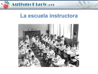 La escuela instructora
 