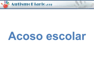 Acoso escolar
 