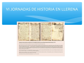 VI JORNADAS DE HISTORIA EN LLERENA
 