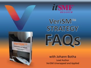 with Johann Botha
Lead Author
VeriSM Unwrapped and Applied
BELGIUM
 