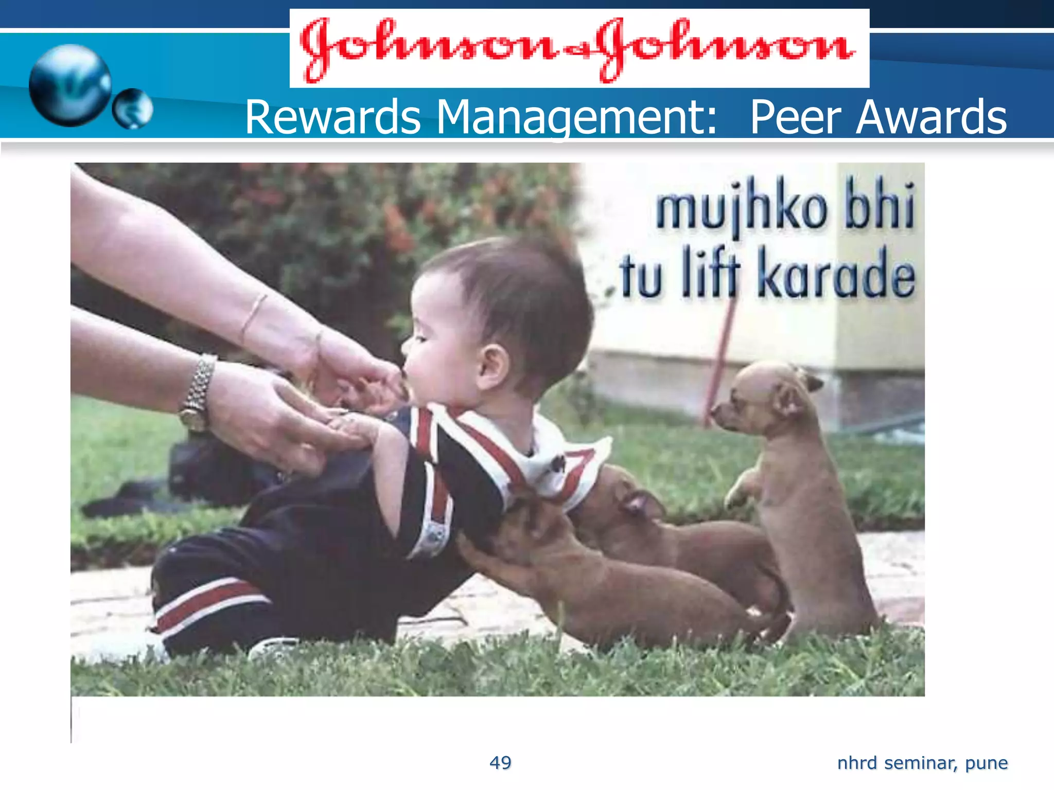 Rewards Management: Peer Awards




         49             nhrd seminar, pune
 