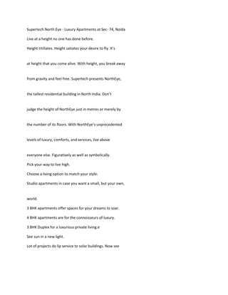 Supertech North Eye, Supertech North Eye