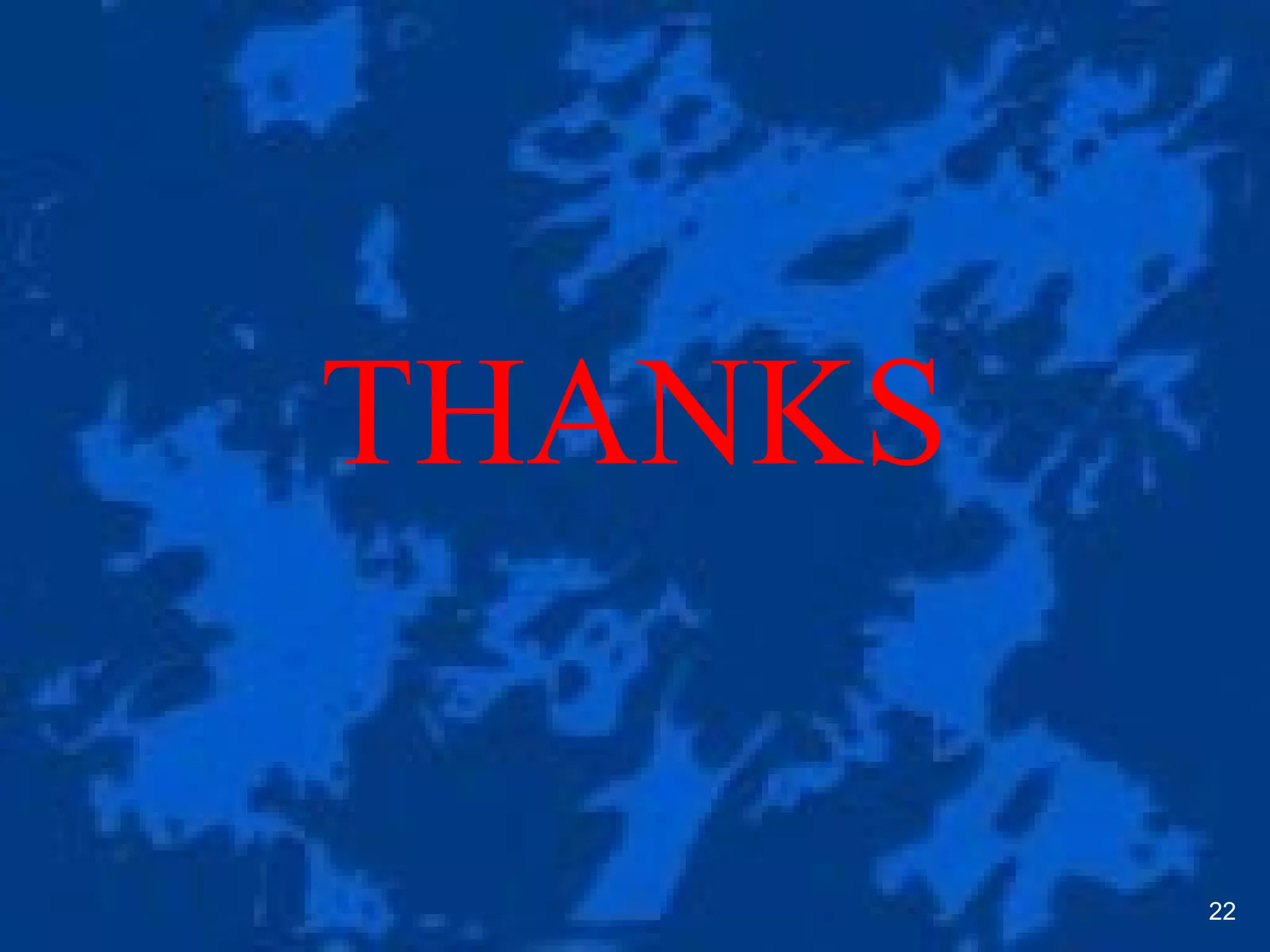THANKS
22
 