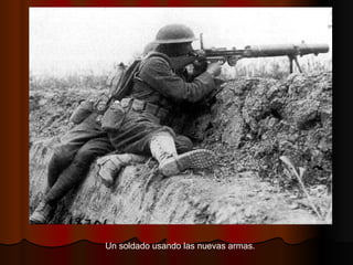Un soldado usando las nuevas armas. 