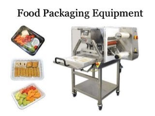 Food Packaging Equipment
 