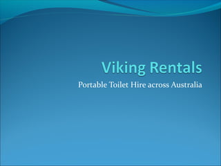 Portable Toilet Hire across Australia
 