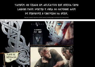 Campanha redes Sociais | Vikings