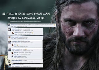 Campanha redes Sociais | Vikings